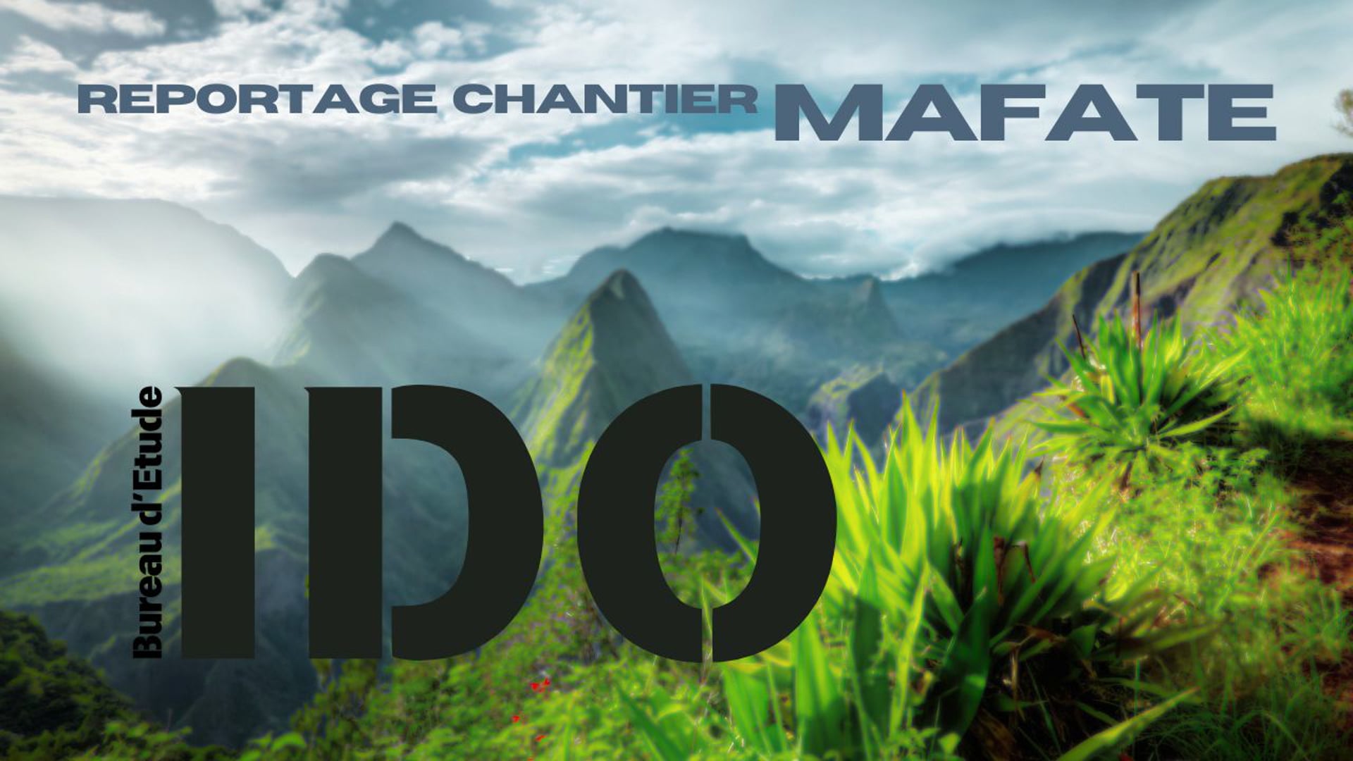 REPORTAGE CHANTIER MAFATE