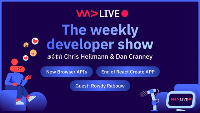 New Browser APIs, End of React Create App, Smuggling Data in Emoji and more with Rowdy Rabouw