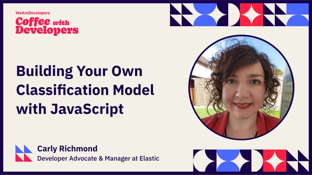 Building Your Own Classification Model with JavaScript - Coffee with Developers - Carly Richmond