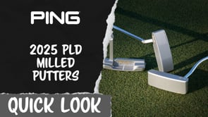Quick Look | 2025 PING PLD Milled Putters