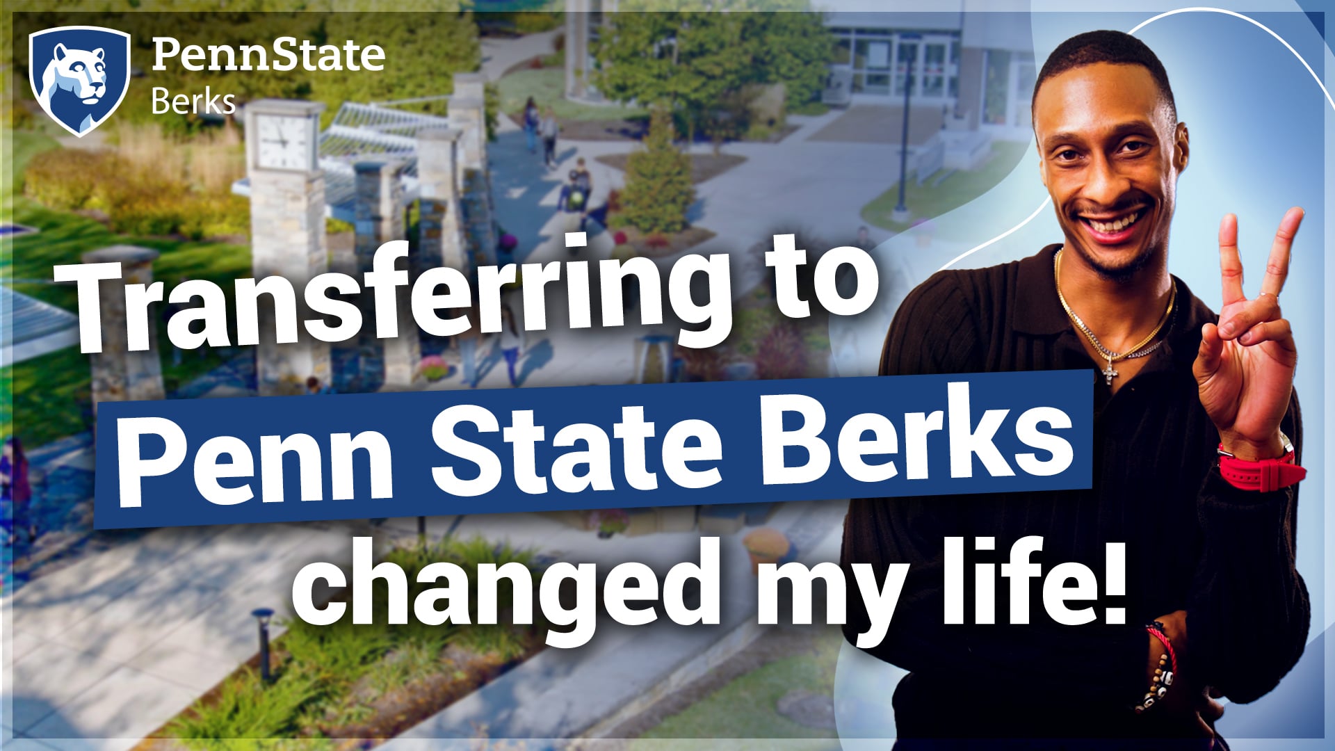 Transferring to Penn State Berks changed my life!