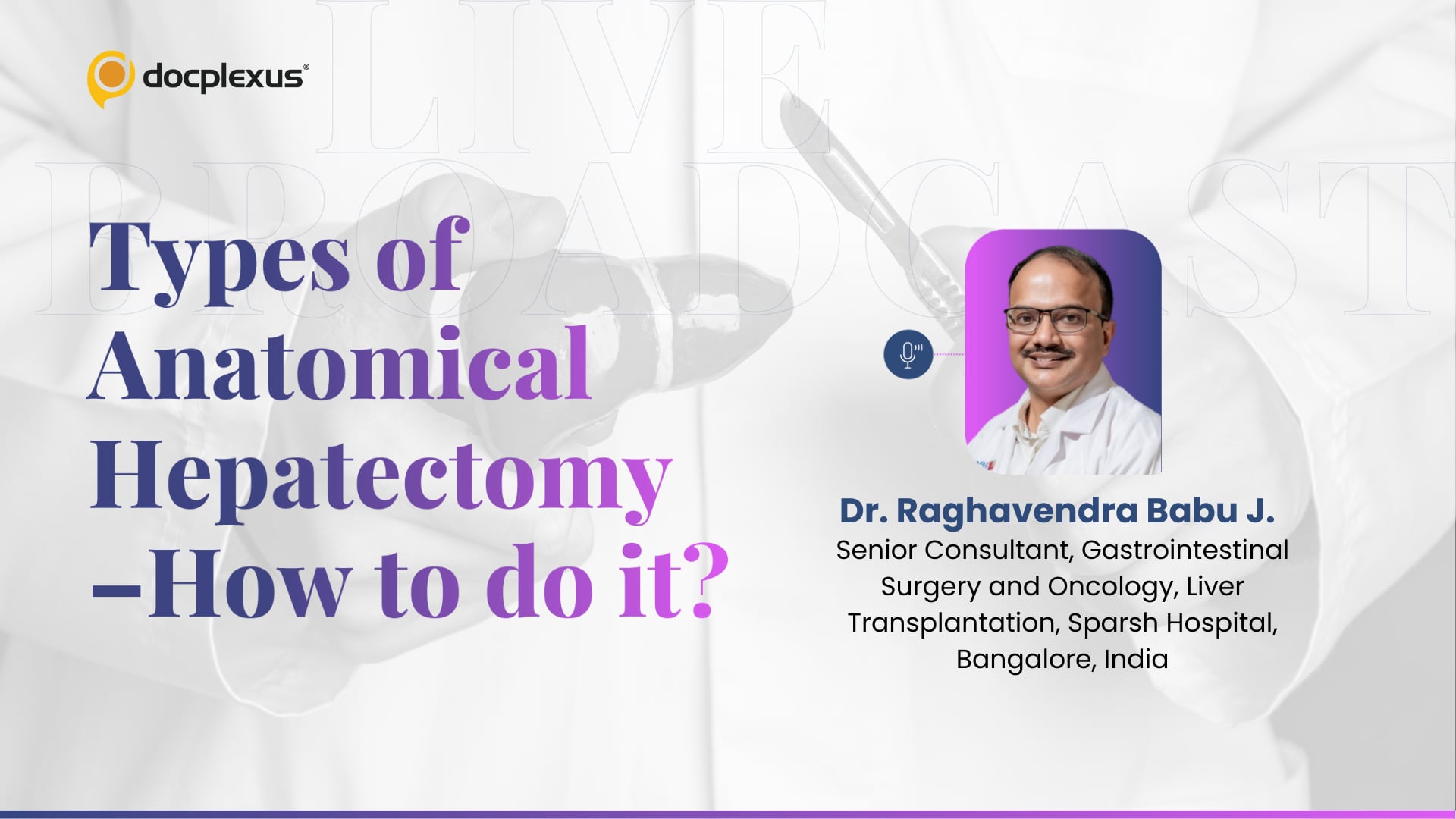 Types of Anatomical Hepatectomy – How to do it?