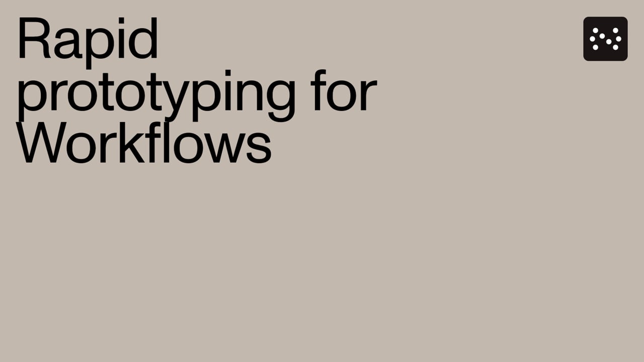 Rapid prototyping to optimize workflow processes