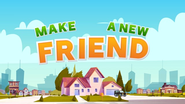 Make a New Friend
