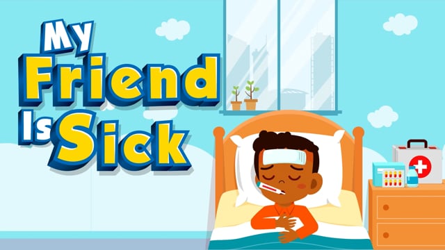My Friend is Sick