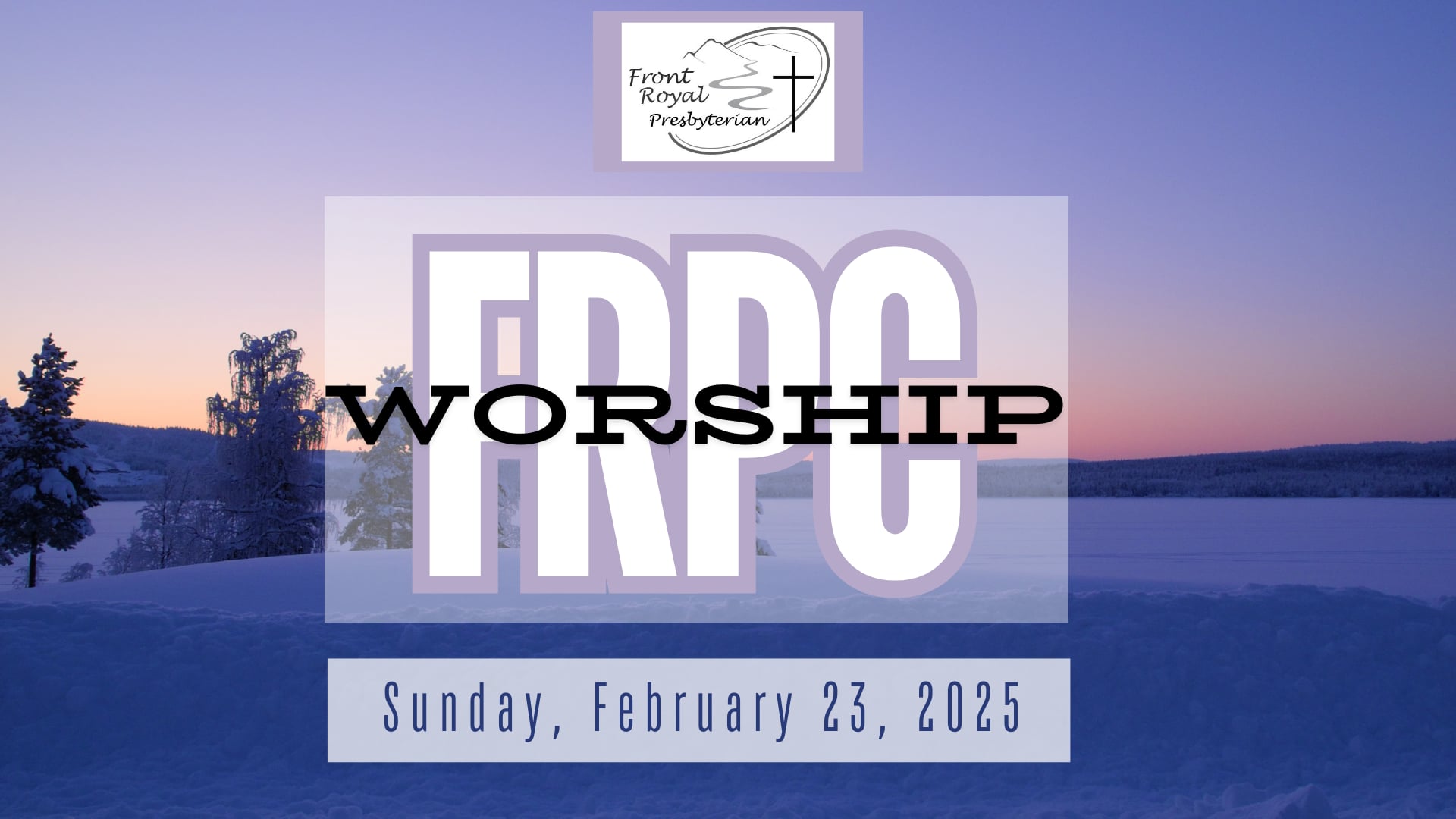 FRPC Worship - February 23, 2025