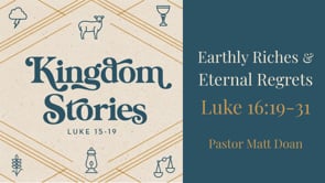 Earthly Riches and Eternal Regrets