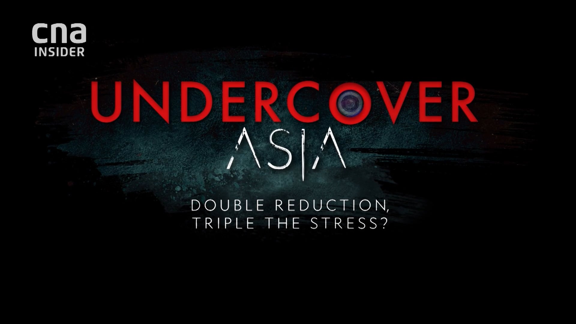 Undercover Asia S10 - Double Reduction Triple The Stress?