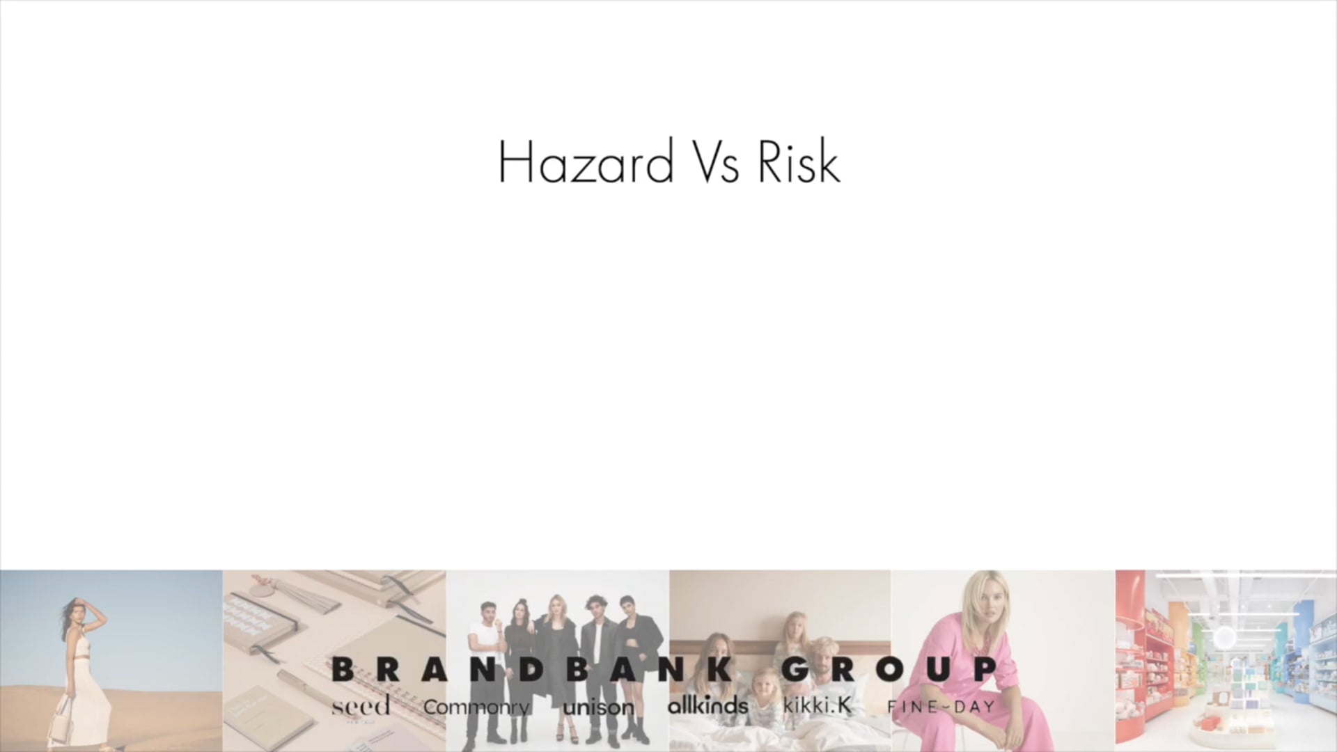 Brandbank | Risk Vs Hazard