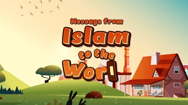Message from Islam to the world