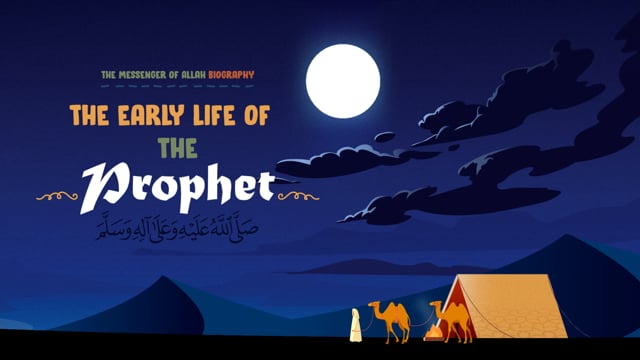 The Early Life of The Prophet