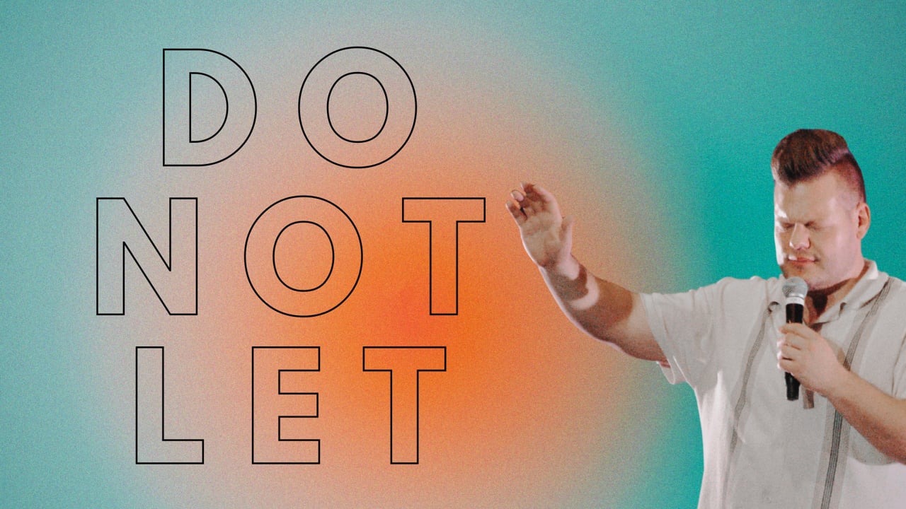 2/23/25 Do Not Let