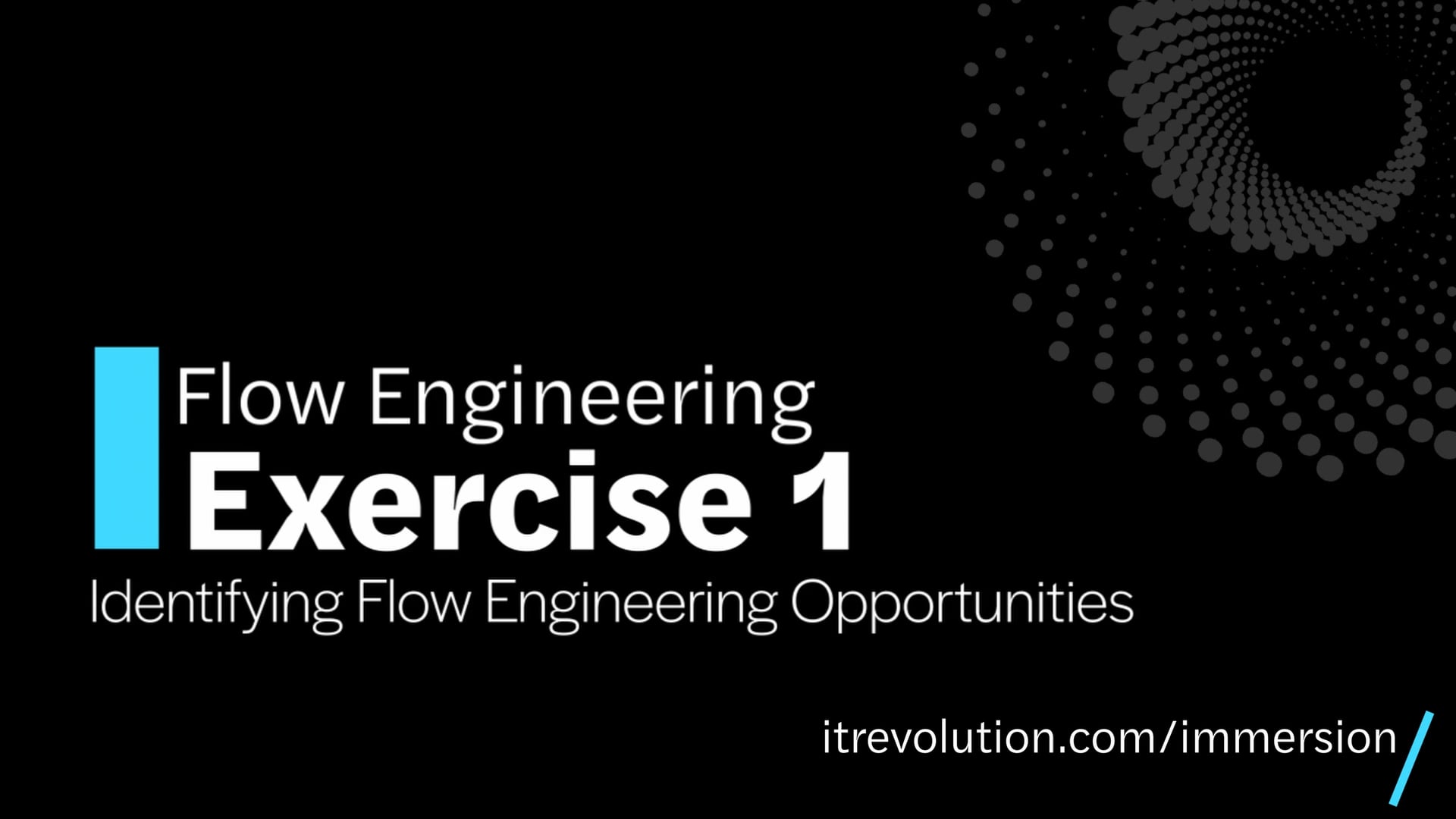 Module 1 / Exercise 1: Identifying Flow Engineering Opportunities