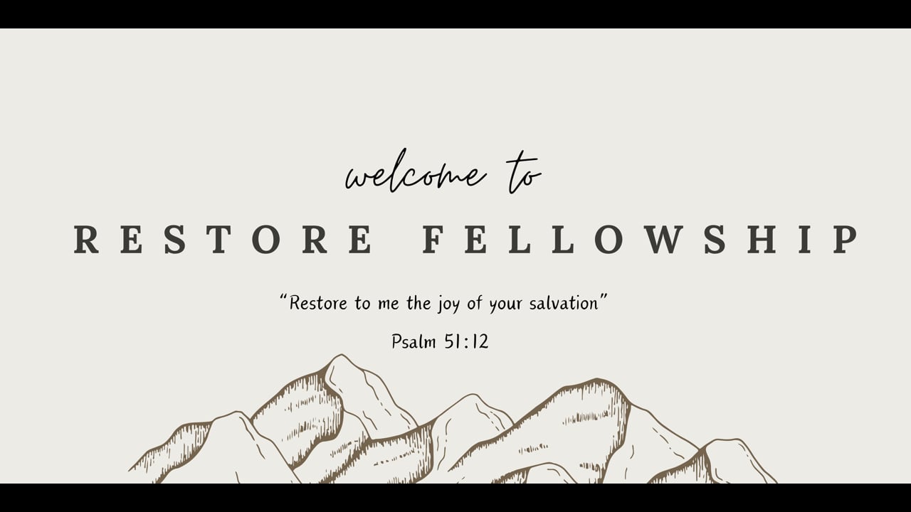 2/23/2025 Restore Fellowship Sunday Service
