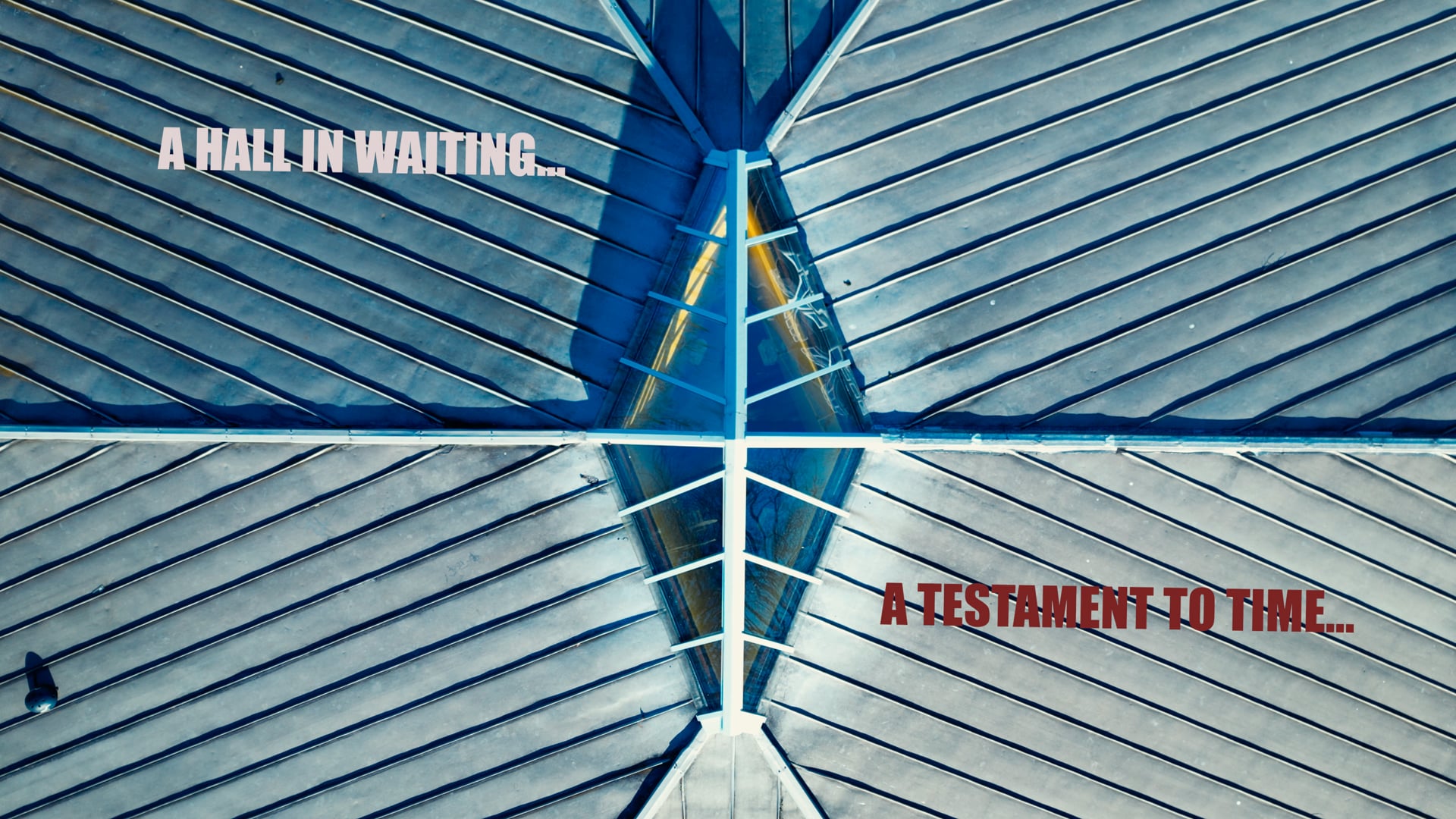 A Hall in Waiting: A Testament To Time