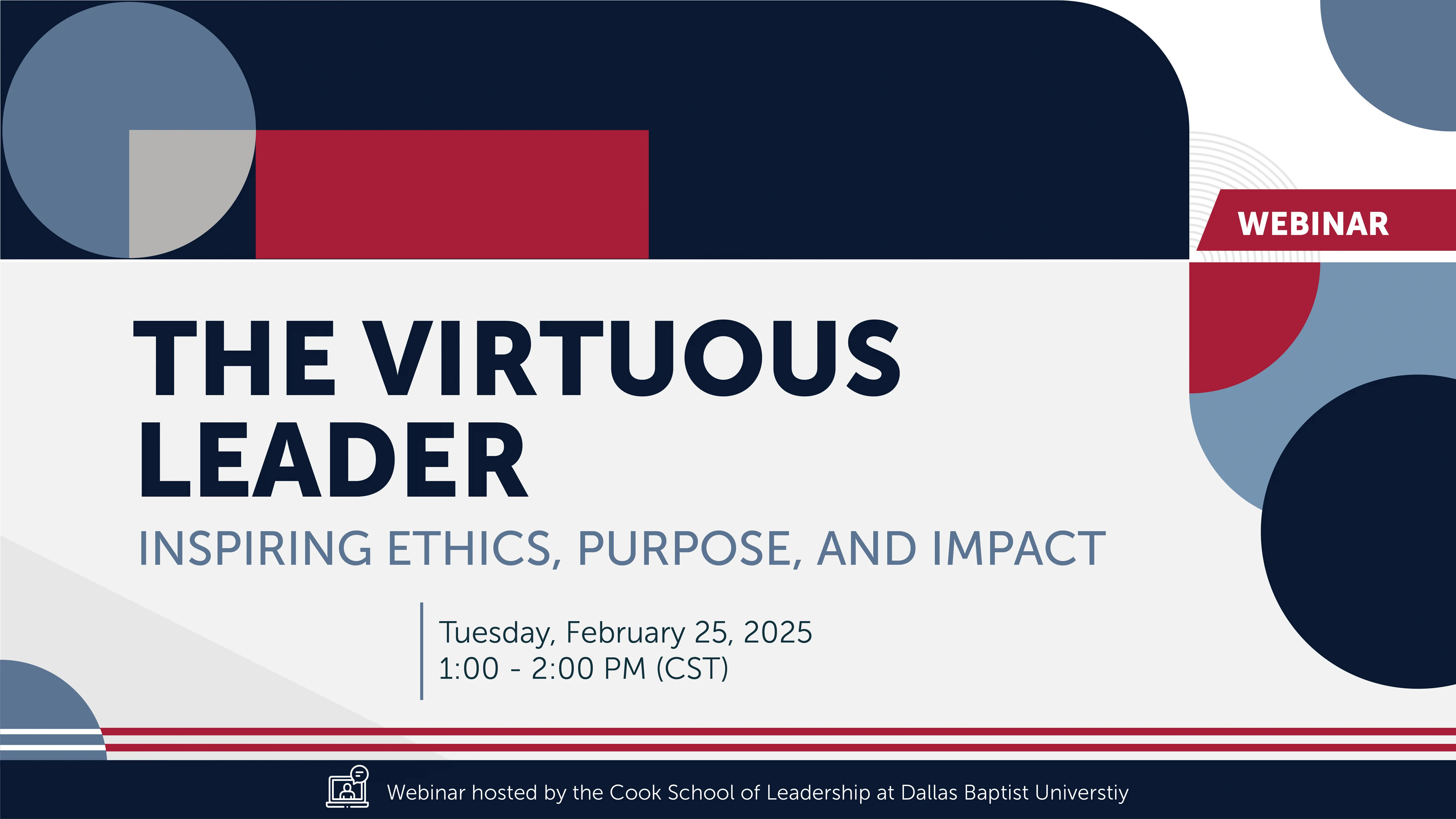 The Virtuous Leader: Inspiring Ethics, Purpose, and Impact