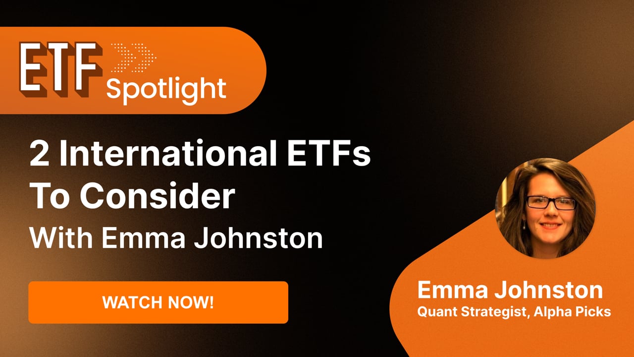 2 International ETFs To Consider With Emma Johnston