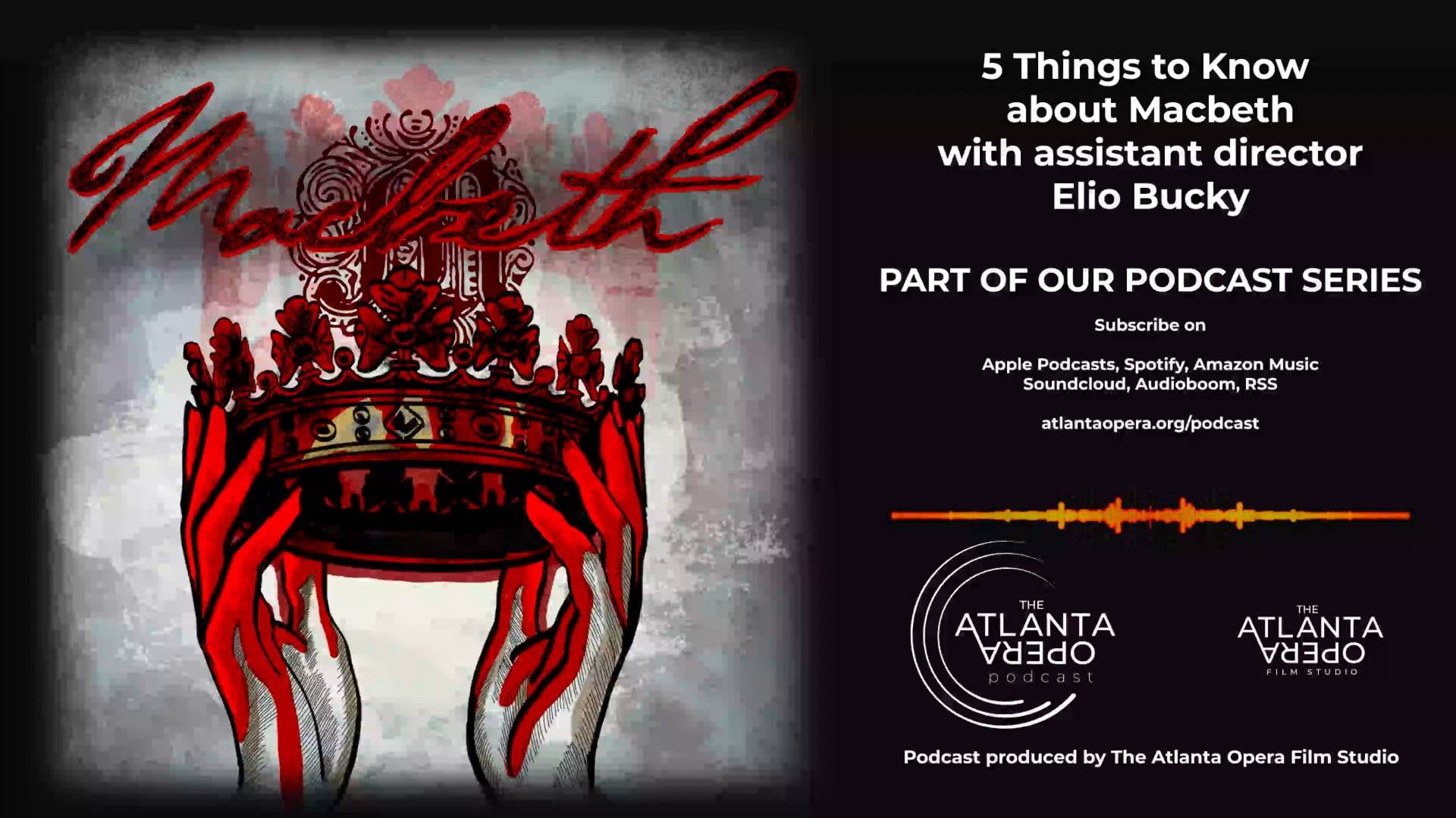 The Atlanta Opera Podcast - S5 Ep8 5 Things Macbeth