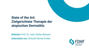 State of the Art: Zielgerichtete Therapie der atopischen Dermatitis