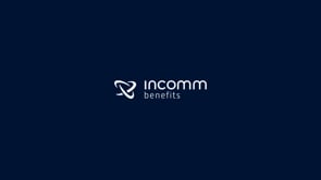 Incomm Benefits video/presentation/materials
