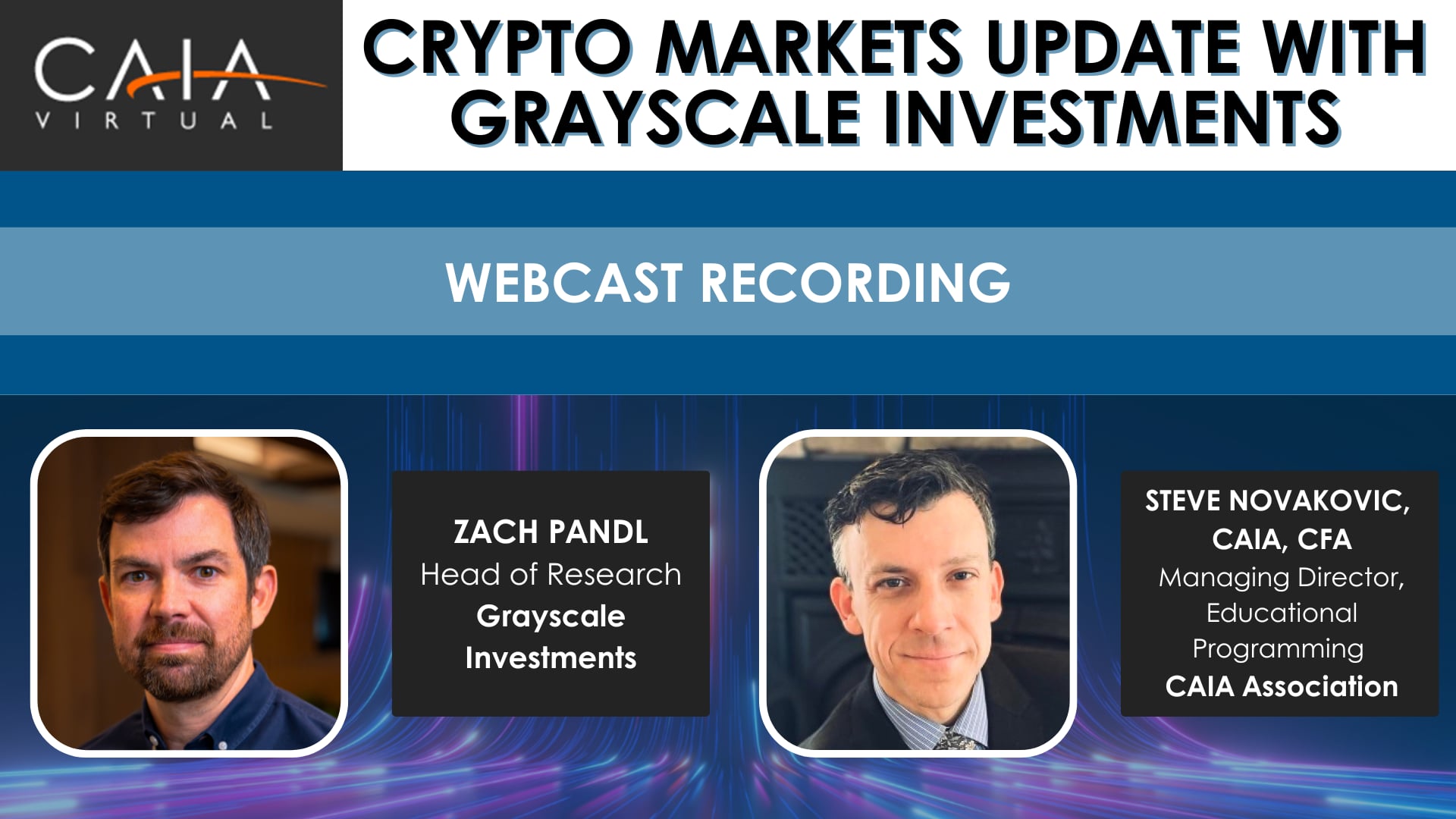 CAIA Virtual Chapter - Crypto Markets Update with Grayscale Investments