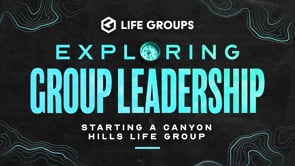Life Group Leader Training Session 3