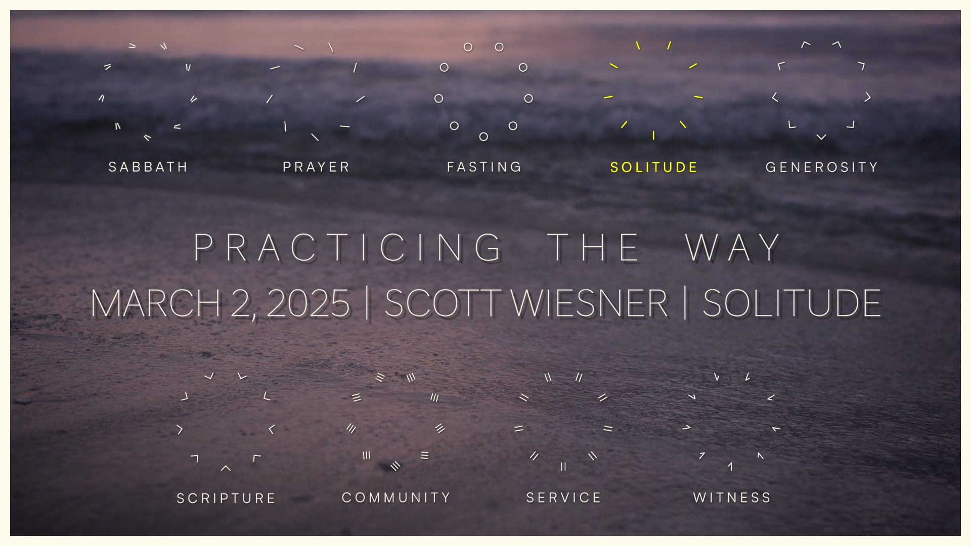March 2, 2025 | Scott Wiesner | Practicing The Way | "Solitude"