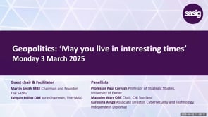 SASIG Webinar - Geopolitics: ‘May you live in interesting times’  2025-03-03 11:00:08