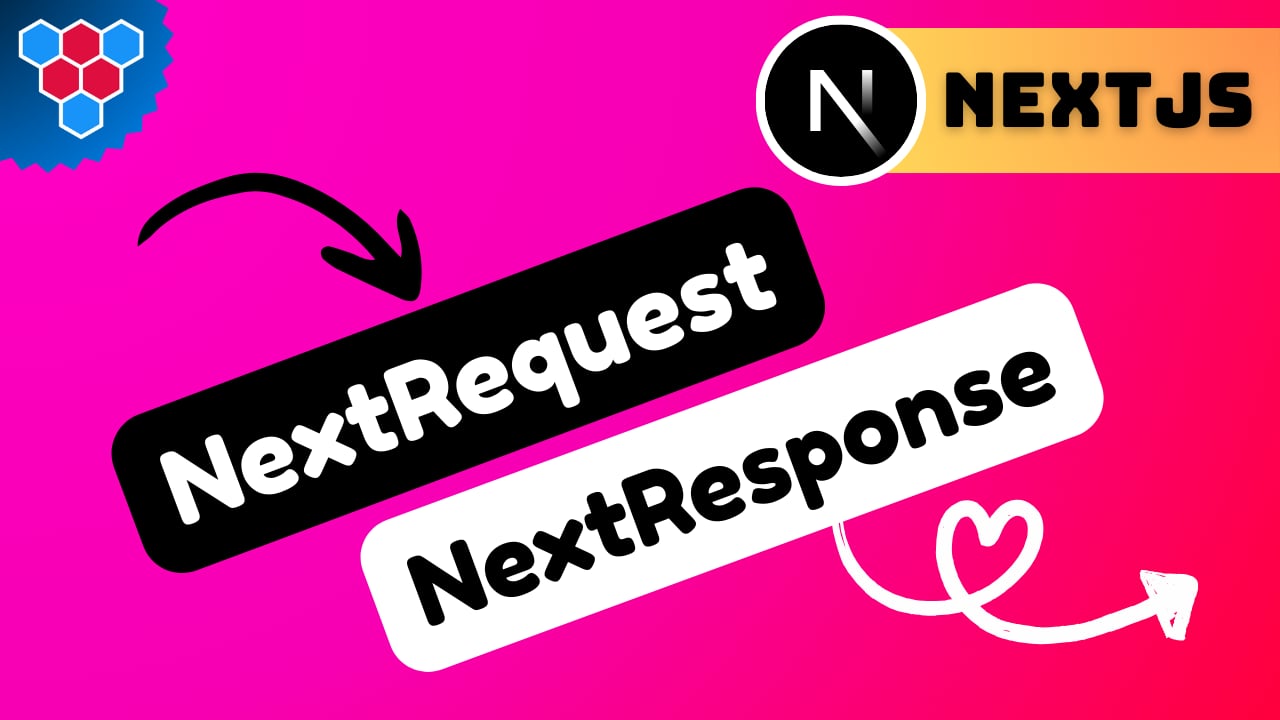 NextRequest and NextResponse