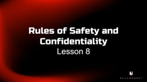 Lesson 8 - Safety and Confidentiality Rules