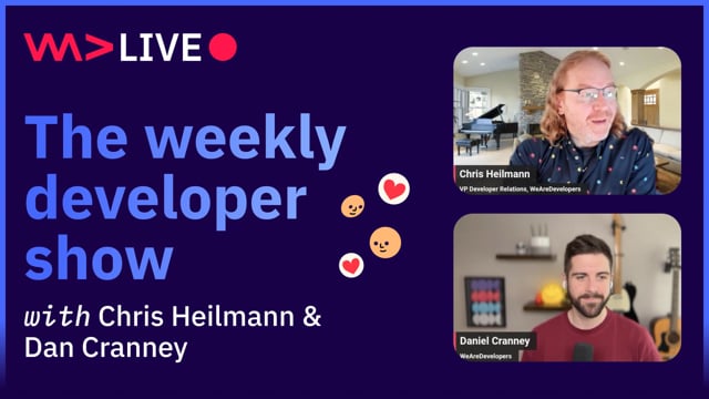 WeAreDevelopers LIVE - the weekly developer show with Chris Heilmann and Daniel Cranney