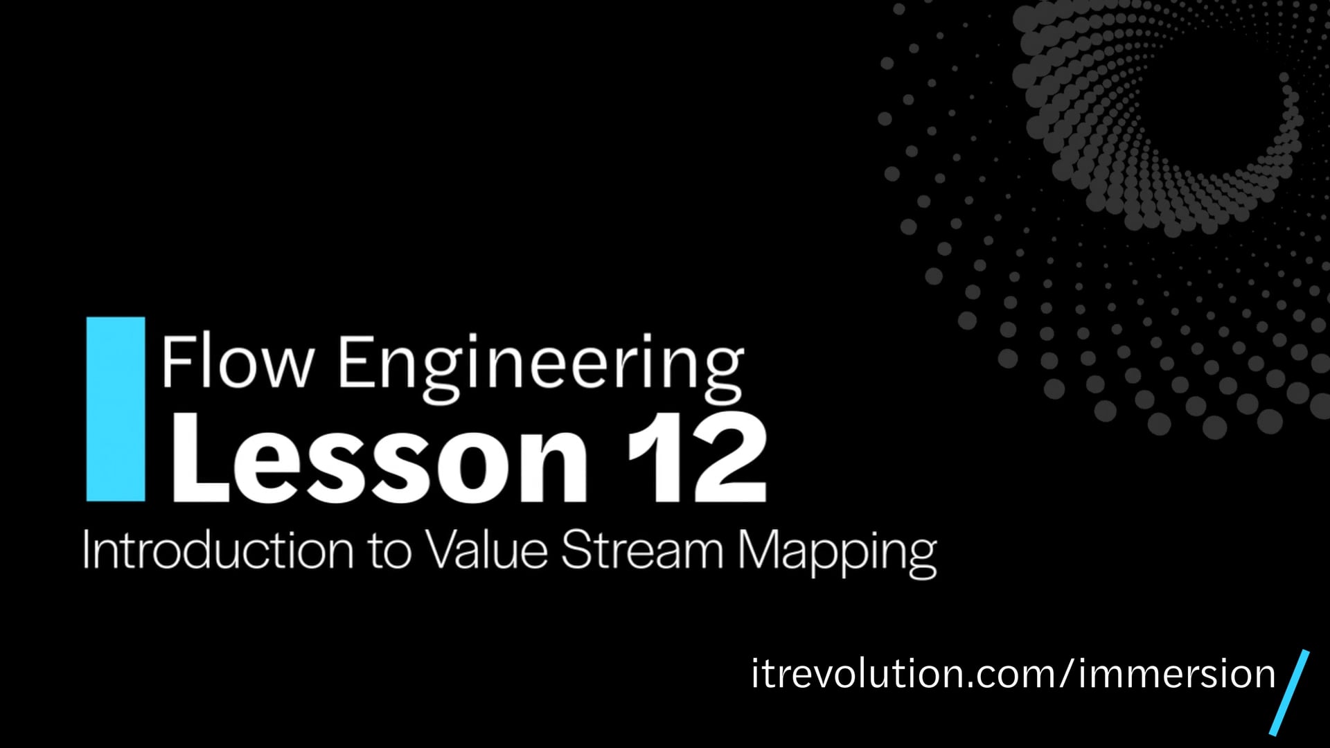 Module 3 / Lesson 12: Introduction to Value Stream Mapping
