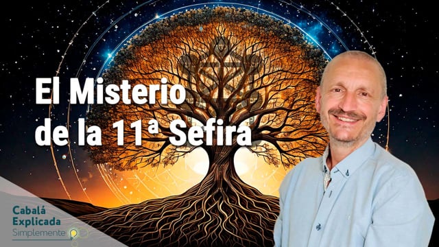 El Árbol de la Vida, Descubierto – El Misterio de la 11ª Sefira con Carlos Purroy – Cabalá Explicada Simplemente 2 de Marzo 2025