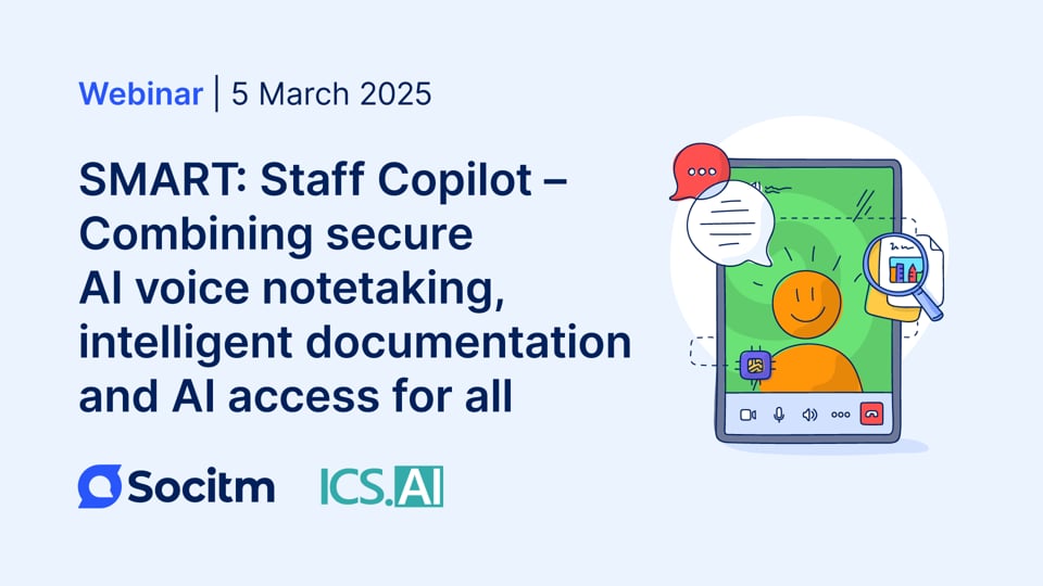 SMART Staff Copilot - Combining Secure AI Voice Notetaking, Intelligent Documentation & AI Access for All - 5th March 2025