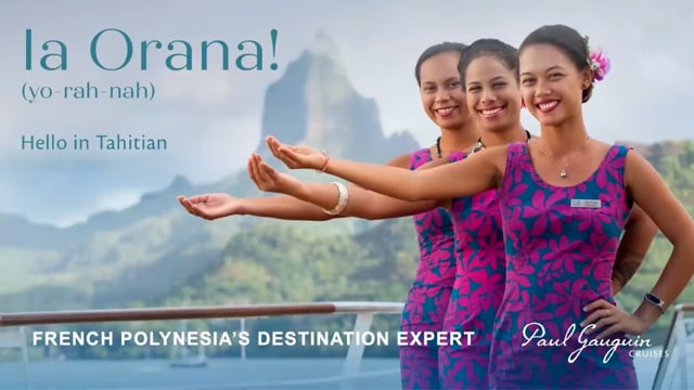 Discover What is New with French Polynesia's Destination Expert Paul Gauguin Cruises