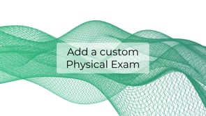 Create custom Physical Exam