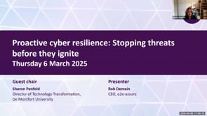 SASIG Webinar - Proactive cyber resilience: Stopping threats before they ignite 2025-03-06 11:00:05