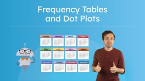 Frequency Tables and Dot Plots