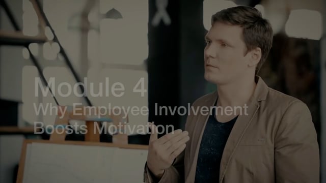 Module 04: Why Employee Involvement Boosts Motivation - Video Thumbnail