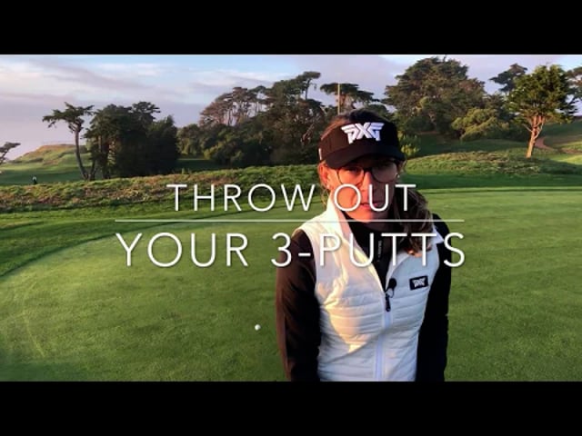 Throw Out Your 3 Putts