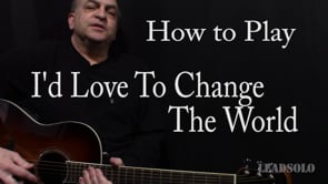 I'd Love To Change The World - Acoustic Intro
