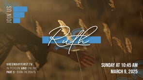 Ruth - Part 3 // "Burn The Boats"