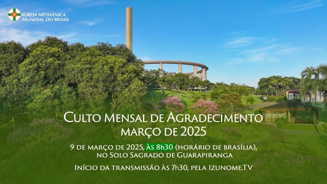 Capa do vídeo “Cerimônia do Culto Mensal de Agradecimento - Março / 2025”