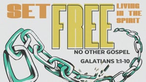 No Other Gospel (Galatians 1:1-10)