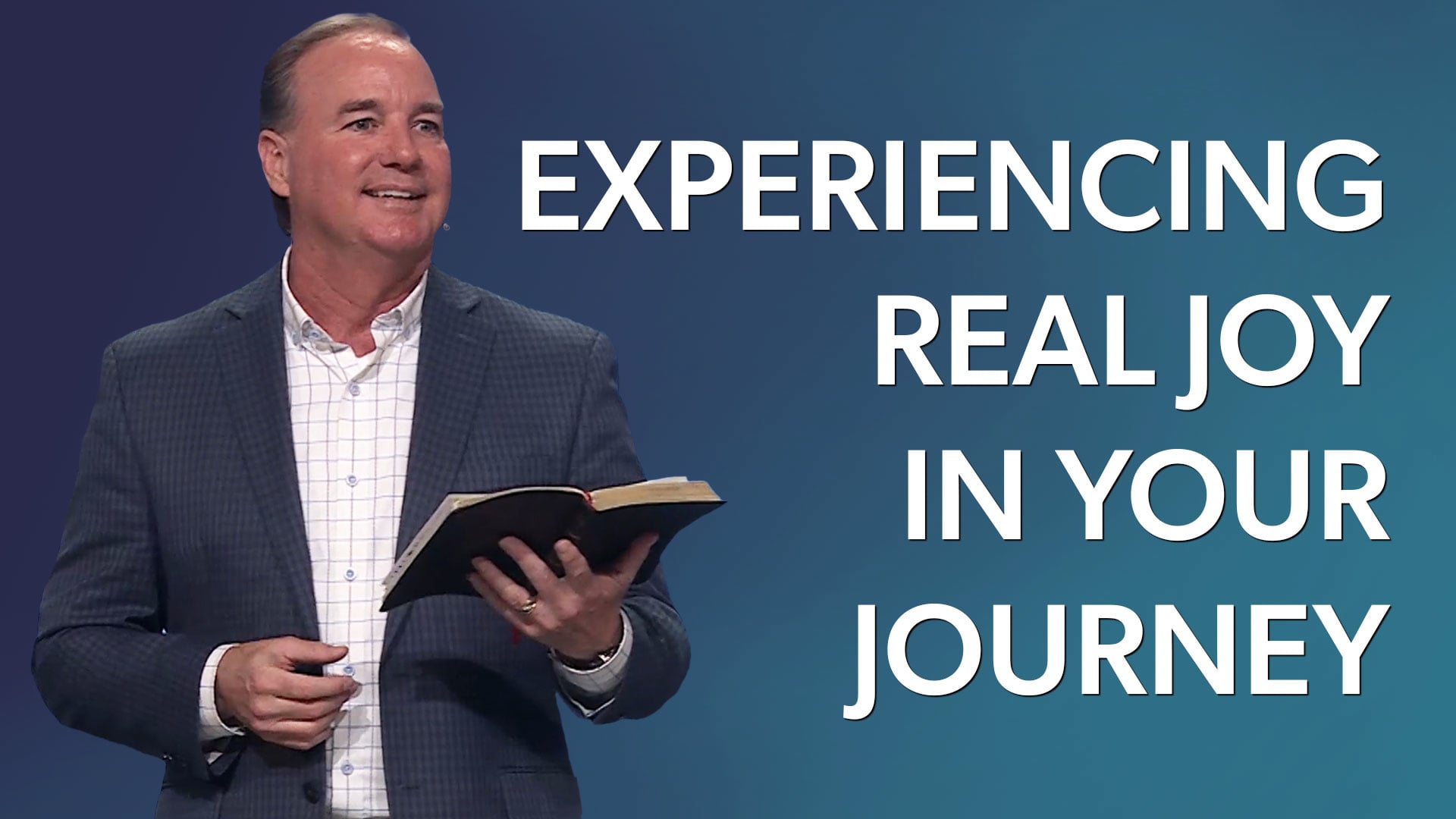 HFBC Message: Experiencing Real Joy in Your Journey