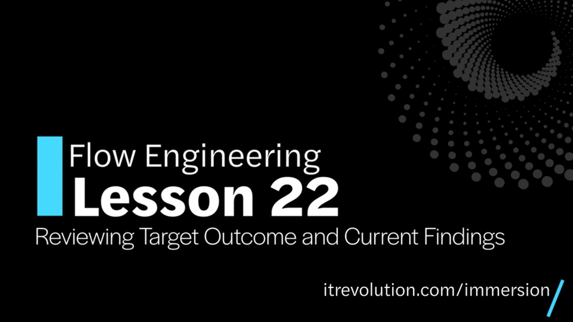 Module 5 / Lesson 22: Reviewing Target Outcome and Current Findings