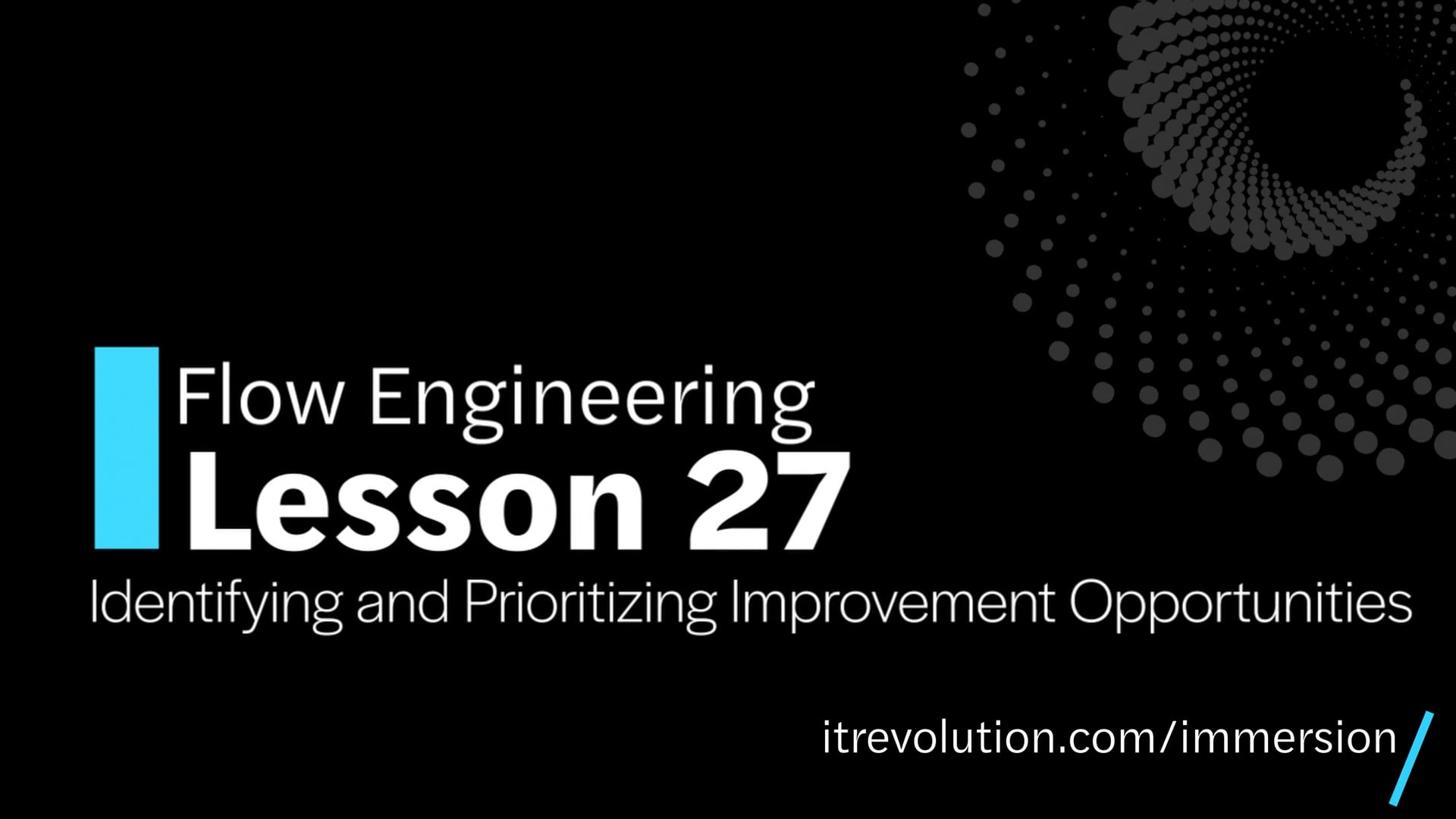Module 6 / Lesson 27: Identifying and Prioritizing Improvement Opportunities