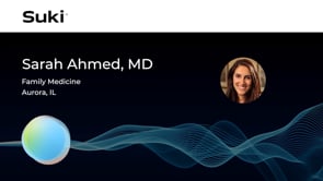 RUSH Internal - Suki Customer Video: Dr. Sarah Ahmed, Family Medicine