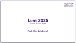 Lent week 2: Rev Chris Darnell