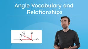 Angle Vocabulary and Relationships
